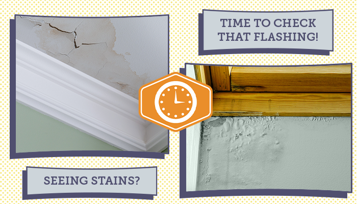 Time to check that flashing! Seeing stains?
